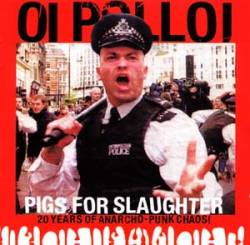 Oi Polloi : Pigs for Slaughter